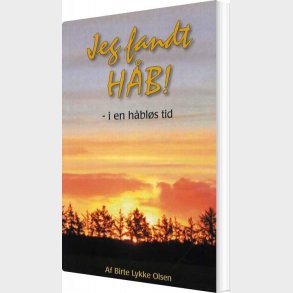 Jeg Fandt H�b! - Birte Lykke Olsen - Bog