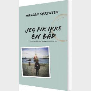 Jeg Fik Ikke En B�d - Hassan S�rensen - Bog