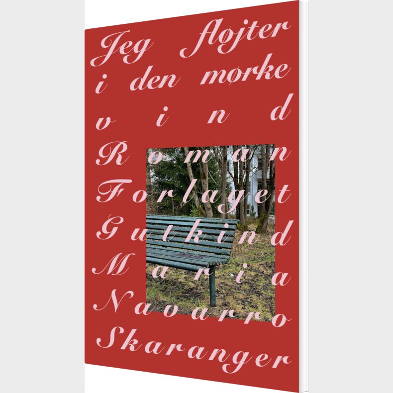Jeg Fl�jter I Den M�rke Vind - Maria Navarro Skaranger - Bog