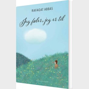 Jeg F�ler, Jeg Er Til - Rafaqat Abbas - Bog