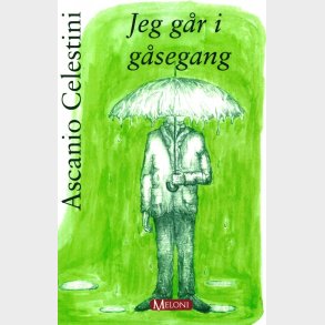 Jeg G�r I G�segang - Ascanio Celestini - Bog