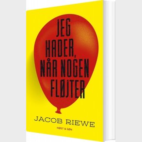 Jeg Hader, N�r Nogen Fl�jter - Jacob Riewe - Bog
