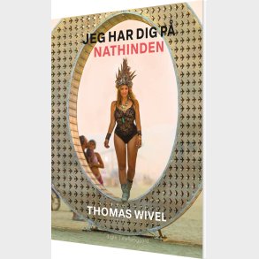 Jeg Har Dig P� Nathinden - Thomas Wivel - Bog