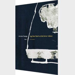 Jeg Har H�rt At Du Lever Videre - Victor Lange - Bog