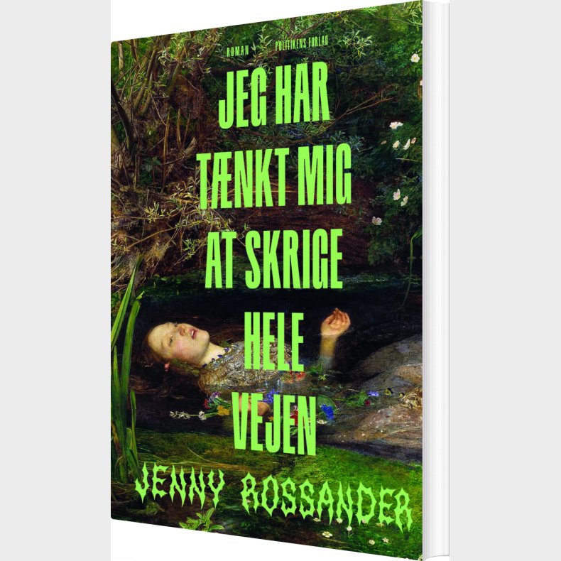Jeg Har T�nkt Mig At Skrige Hele Vejen - Jenny Rossander - Bog