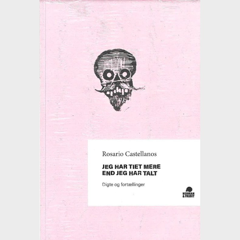 Jeg Har Tiet Mere End Jeg Har Talt - Rosario Castellanos - Bog