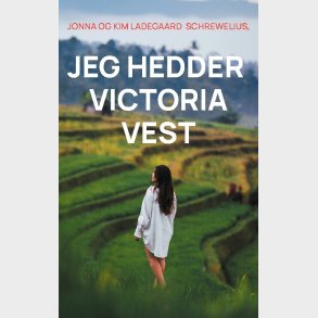 Jeg Hedder Victoria Vest - Jonna Ladegaard Schrewelius - Bog