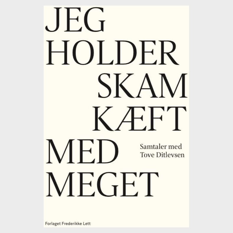 Jeg Holder Skam K�ft Med Meget - Tove Ditlevsen - Bog