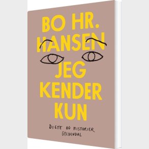 Jeg Kender Kun - Bo Hr. Hansen - Bog