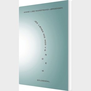 Jeg L�ner Mig Mod Verden - Anne Lise Marstrand-j�rgensen - Bog