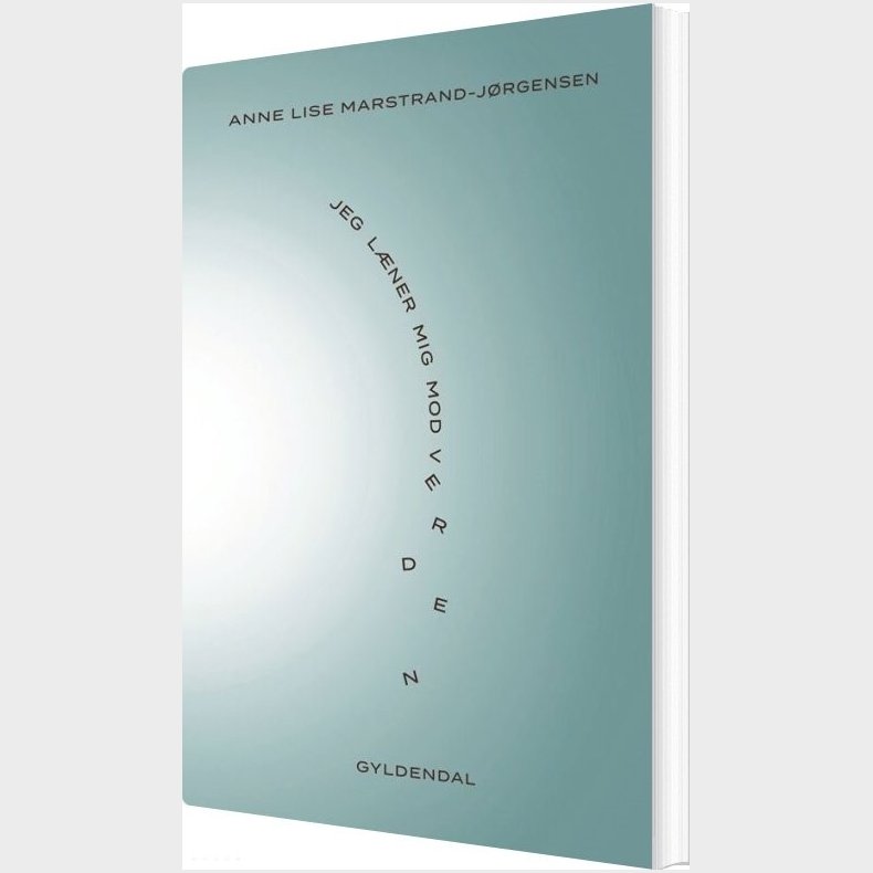 Jeg L�ner Mig Mod Verden - Anne Lise Marstrand-j�rgensen - Bog