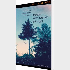 Jeg M� Ikke Begynde P� Noget - Tomas Lagermand Lundme - Bog