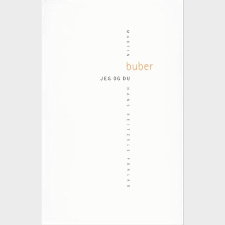Jeg Og Du - Martin Buber - Bog