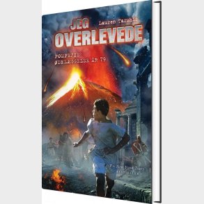 Jeg Overlevede Pompejis �del�ggelse �r 79 - Lauren Tarshis - Bog
