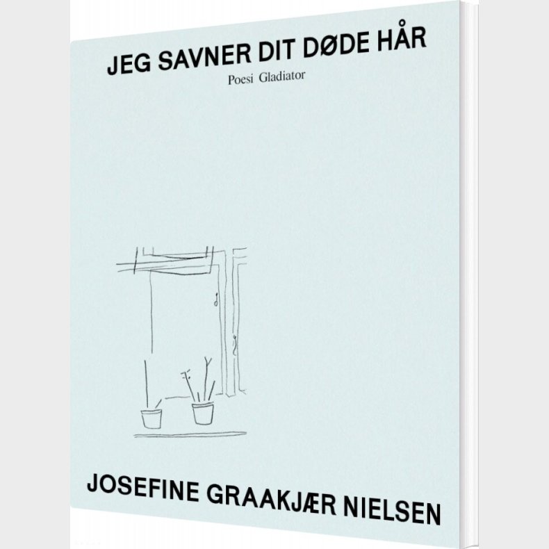 Jeg Savner Dit D�de H�r - Josefine Graakj�r Nielsen - Bog