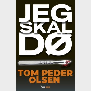 Jeg Skal D� - Tom Peder Olsen - Bog