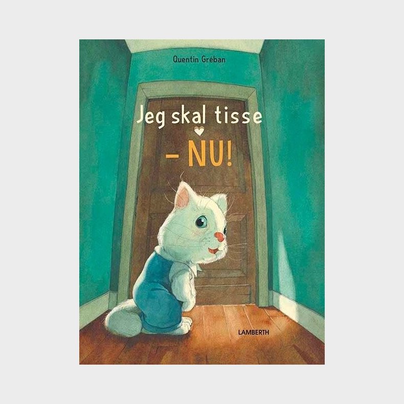 Jeg Skal Tisse - Nu! - Quentin Gr�ban - Bog