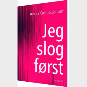 Jeg Slog F�rst - Anna Krarup Jensen - Bog