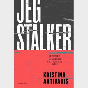 Jeg Stalker - Kristina Antivakis - Bog