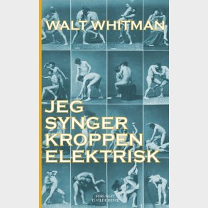 Jeg Synger Kroppen Elektrisk - Walt Whitman - Bog
