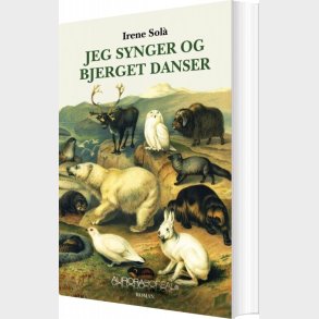 Jeg Synger Og Bjerget Danser - Irene Sol� - Bog