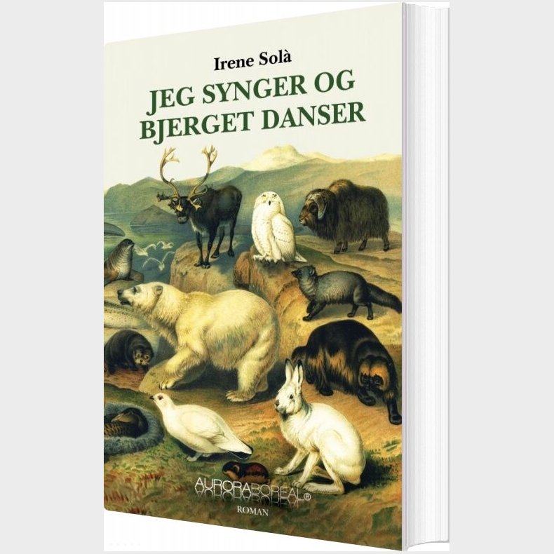 Jeg Synger Og Bjerget Danser - Irene Sol� - Bog