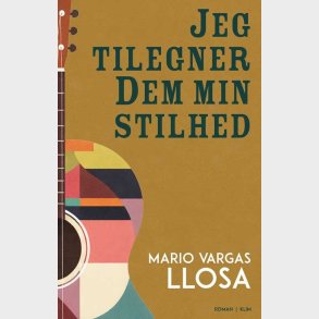 Jeg Tilegner Dem Min Stilhed - Mario Vargas Llosa - Bog