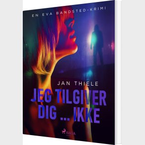 Jeg Tilgiver Dig  Ikke - Jan Thiele - Bog