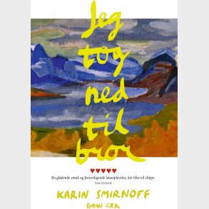 Jeg Tog Ned Til Bror - Karin Smirnoff - Bog