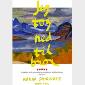 Jeg Tog Ned Til Bror - Karin Smirnoff - Bog