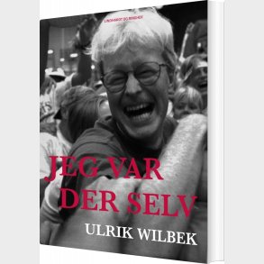 Jeg Var Der Selv - Ulrik Wilbek - Bog