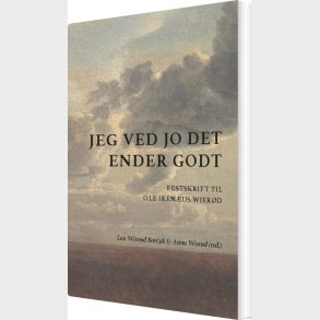 Jeg Ved Jo Det Ender Godt - Lea Wier�d Borak - Bog