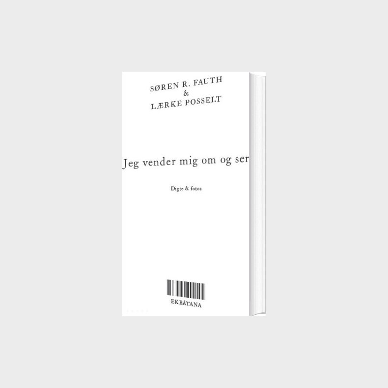 Jeg Vender Mig Om Og Ser - S�ren R. Fauth - Bog