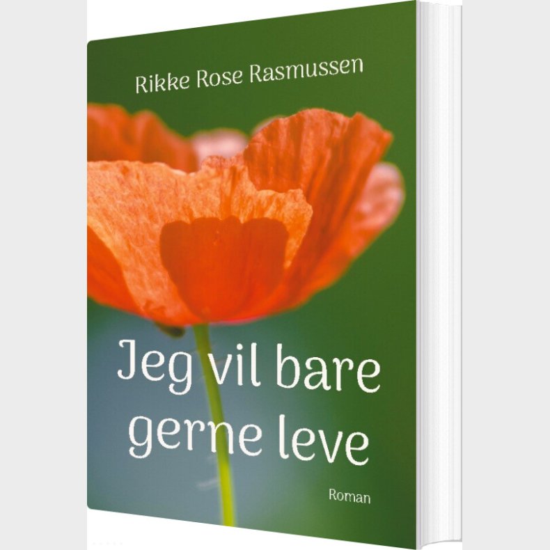 Jeg Vil Bare Gerne Leve - Rikke Rose Rasmussen - Bog