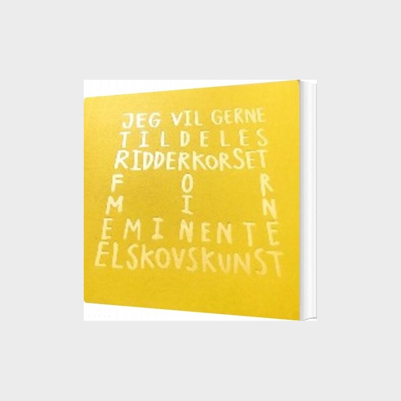 Jeg Vil Gerne Tildeles Ridderkorset For Min Eminente Elskovskunst - Jesus Almodovar - Bog