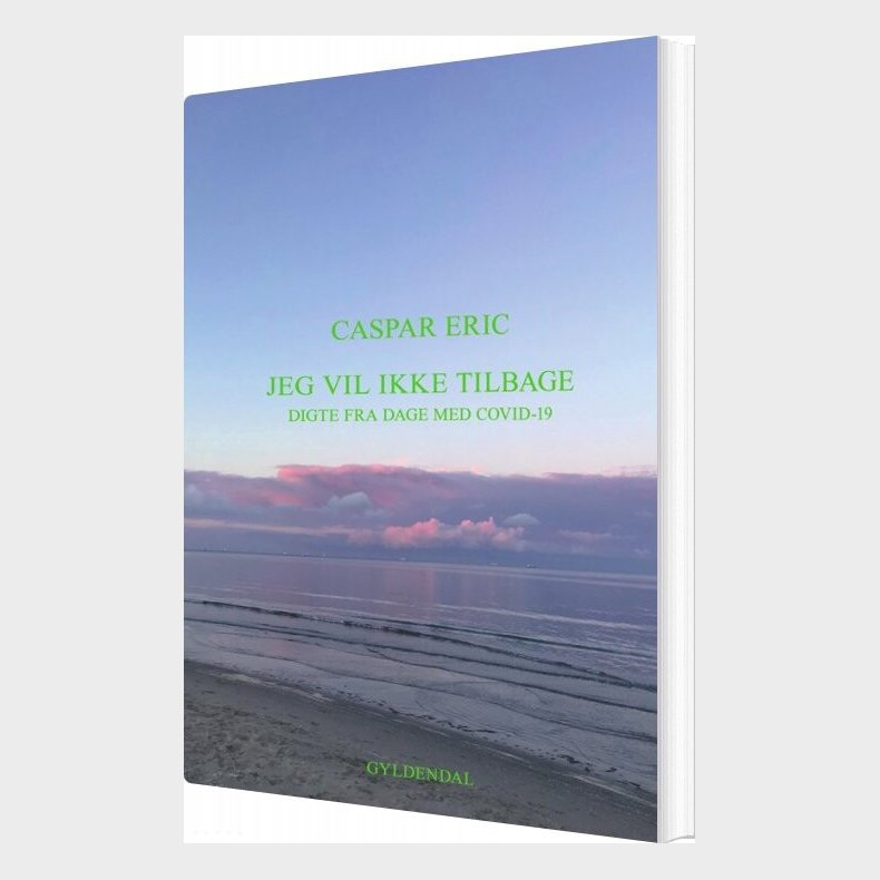 Jeg Vil Ikke Tilbage - Caspar Eric - Bog
