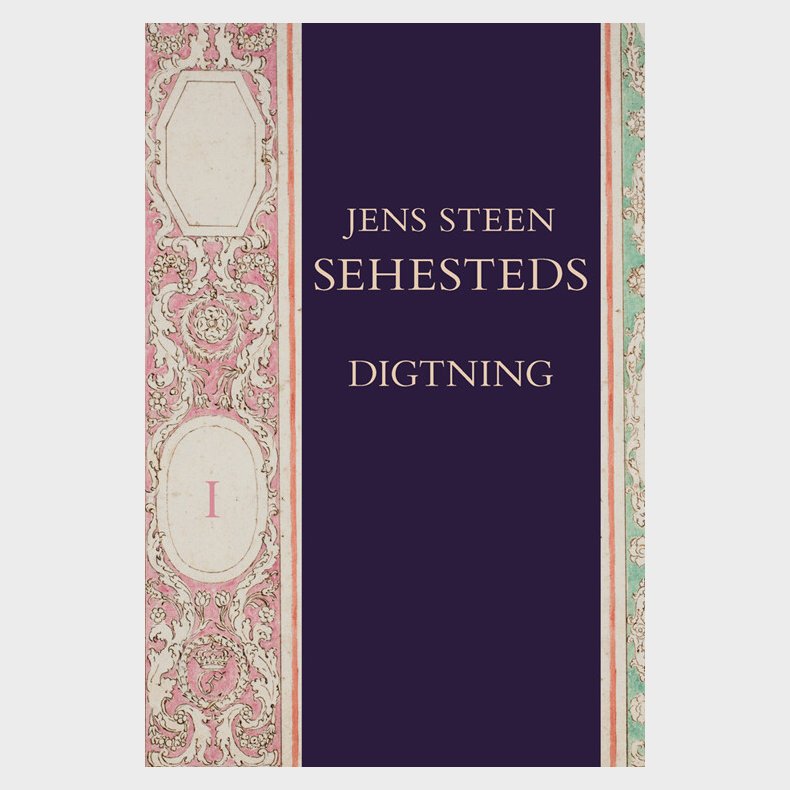 Jens Steen Sehesteds Digtning, Bd. 1 Og 2 - Bog