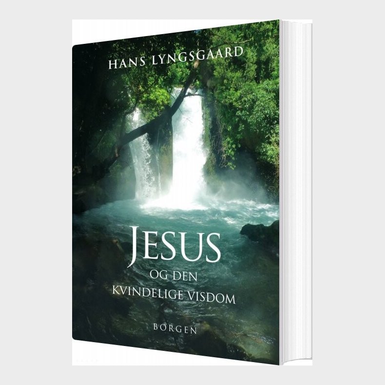 Jesus Og Den Kvindelige Visdom - Hans Lyngsgaard - Bog