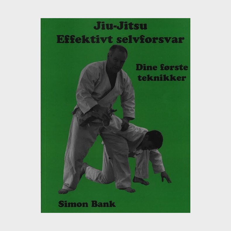 Jiu-jitsu Effektivt Selvforsvar - Simon Bank - Bog