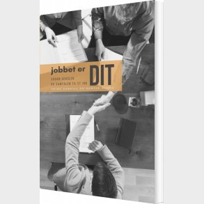 Jobbet Er Dit - Dorthe Alb�k - Bog