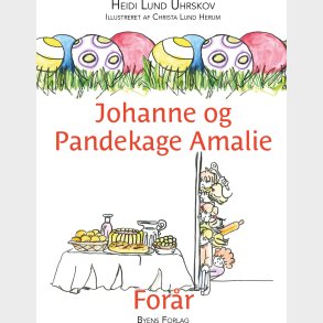 Johanne Og Pandekage Amalie - Heidi Lund Uhrskov - Bog