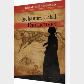Johannes Cabal Detektiven - Jonathan L. Howard - Bog