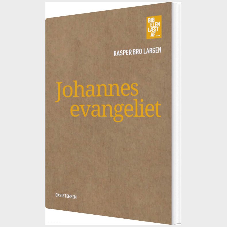 Johannesevangeliet - Kasper Bro Larsen - Bog