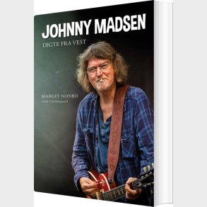 Johnny Madsen - Digte Fra Vest - Margit Nonbo - Bog
