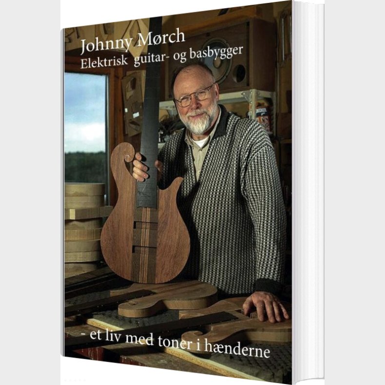 Johnny M�rch - Et Liv Med Tonerne I H�nderne - Jan  B�gely - Bog