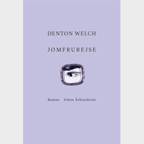 Jomfrurejse - Denton Welch - Bog