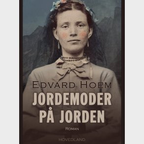 Jordemoder P� Jorden - Edvard Hoem - Bog