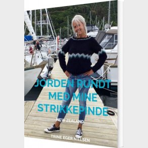 Jorden Rundt Med Mine Strikkepinde - Trine Eger Nielsen - Bog
