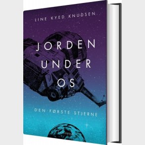 Jorden Under Os 2 - Den F�rste Stjerne - Line Kyed Knudsen - Bog