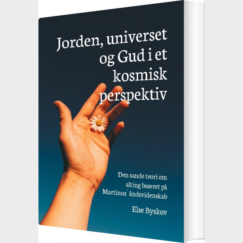 Jorden, Universet Og Gud I Et Kosmisk Perspektiv - Else Byskov - Bog